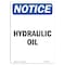 Signmission OSHA Notice, 5" Height, Hydraulic Oil Sign, 5" X 3.5", Portrait OS-NS-D-35-V-13564 - alternate 1